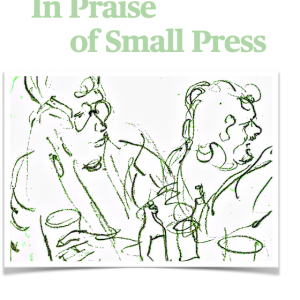 In Praise of Small Press by Phil Hall